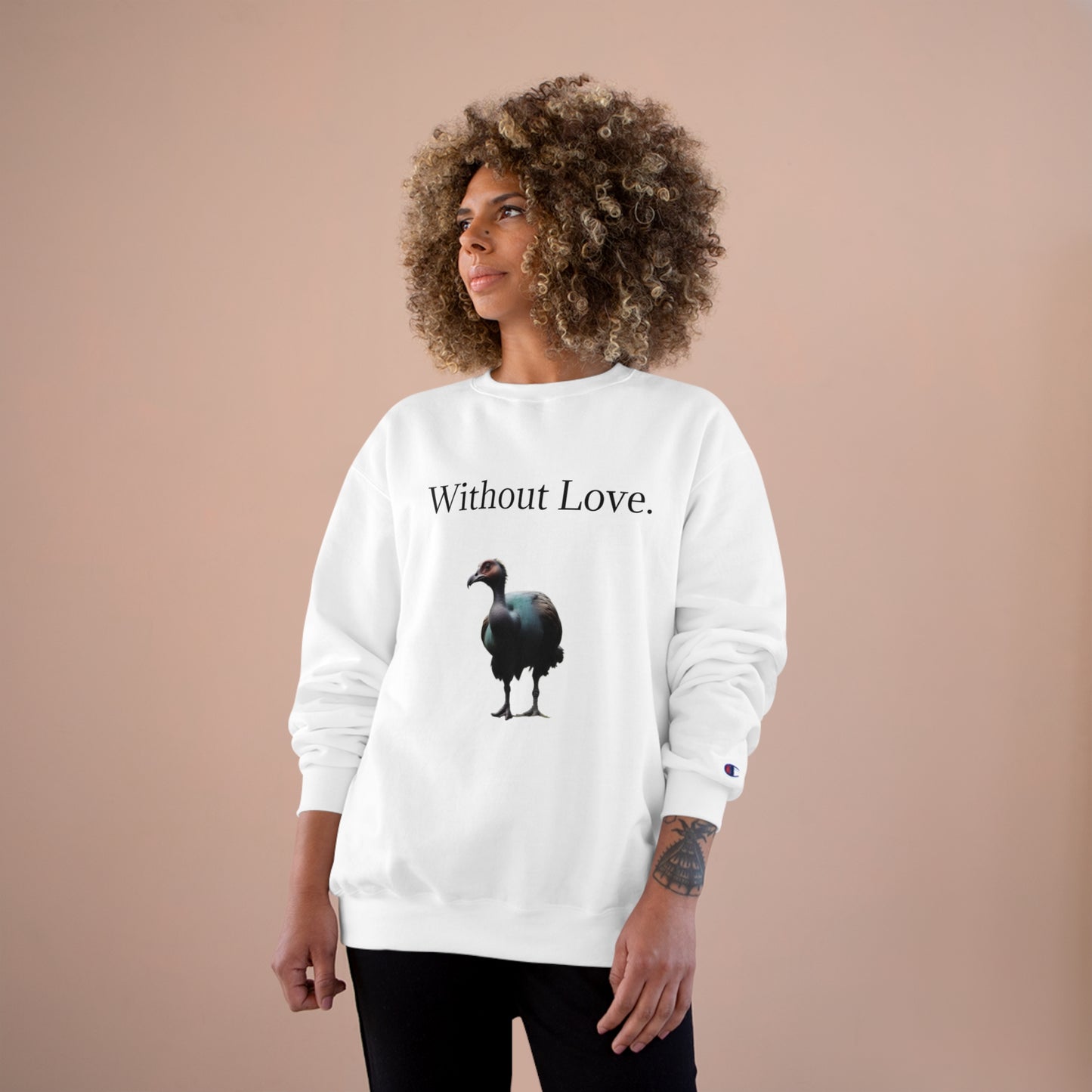 Without Love. We'll All Go Extinct Sweatshirt