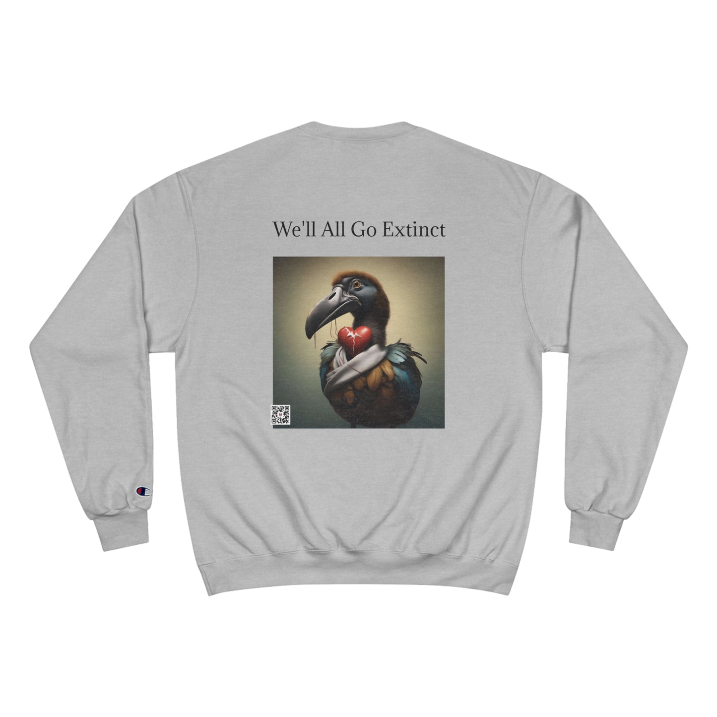 Without Love. We'll All Go Extinct Sweatshirt